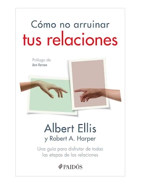 Libro Cómo no arruinar tus relaciones de Albert Ellis
