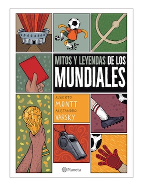 Libro Mitos y leyendas de los mundiales de Alberto Montt