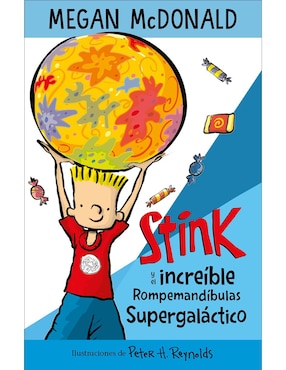 Stink Y El Increíble Rompemandíbulas De Megan McDonald