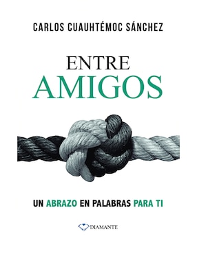 Imagen de producto Libro Entre amigos de Carlos Cuauhtémoc Sánchez