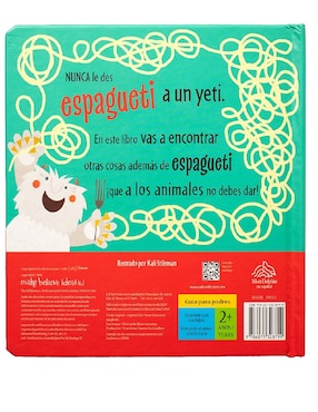 Libro Nunca le des espagueti a un yeti ¿te atreves a darme de comer? de Varios