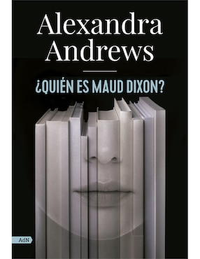 ¿Quién Es Maud Dixon? De Alexandra Andrews