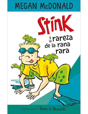 Stink Y La Rareza De La Rana Rara De Megan McDonald