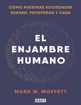 Libro El enjambre humano de Mark W. Moffett
