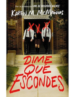 Dime Qué Escondes De Karen M. McManus