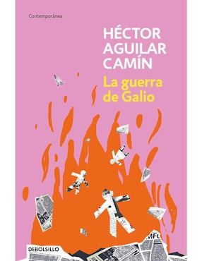 Libro La guerra de Galio de Héctor Aguilar CamÍn