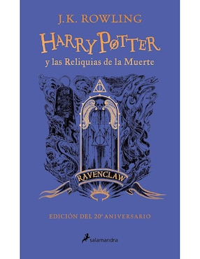 Harry Potter Y Las Reliquias De La Muerte (20° Aniversario Ravenclaw) De J.K. Rowling