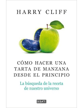 Libro Cómo hacer una tarta de manzana desde el principio de Cliff, Harry
