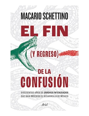 El Fin (Y Regreso) De La Confusión De Macario Schettino