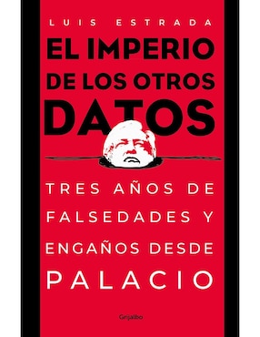 El Imperio De Los Otros Datos De Luis Estrada