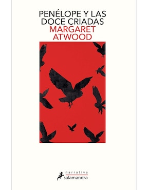Libro Penélope y Las Doce Criadas de Margaret Atwood