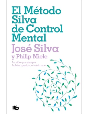 El Método Silva De Control Mental De Philip Miele