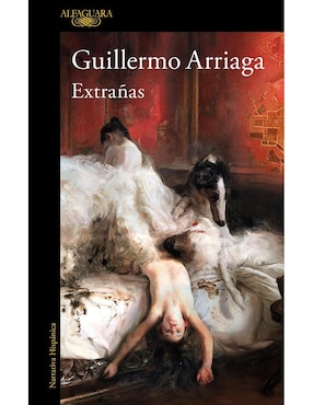 Libro Extrañas de Guillermo Arriaga