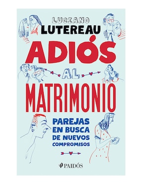 Libro Adiós al matrimonio de Luciano Lutereau