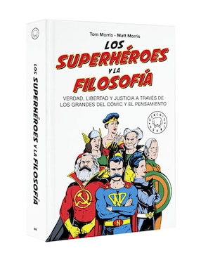 Libro Los Superhéroes y la Filosofía de Tom Morris