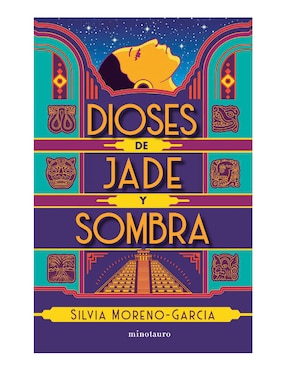 Dioses De Jade Y Sombra De Silvia Moreno-García