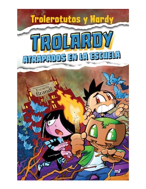 Trolardy 4 Atrapados En La Escuela De Trolerotutos Y Hardy