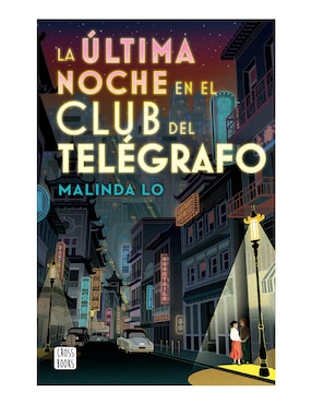 La Ultima Noche En El Club Del Telegrafo De Malinda Lo