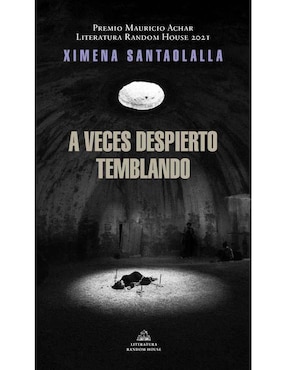 Libro A veces despierto temblando de Santaolalla, Ximena