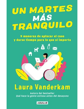 Un Martes Más Tranquilo De Laura Vanderkam