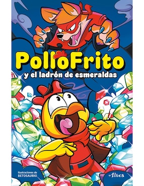 Pollo Frito Y El Ladrón De Esmeraldas De PolloFrito