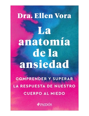 La Anatomía De La Ansiedad De Ellen Vora