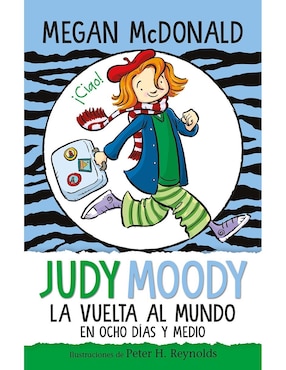 Judy Moody La Vuelta Al Mundo En Ocho Dias Y Medio De Megan Mcdonald