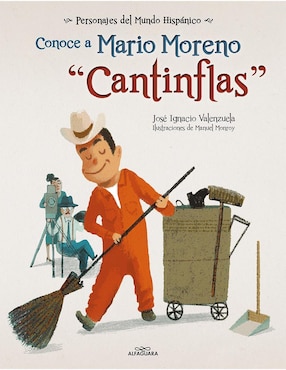 Conoce A Mario Moreno Cantinflas De José Ignacio Valenzuela