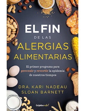 El Fin De Las Alergias Alimentarias De Kari Nadeu / Sloan Barnett