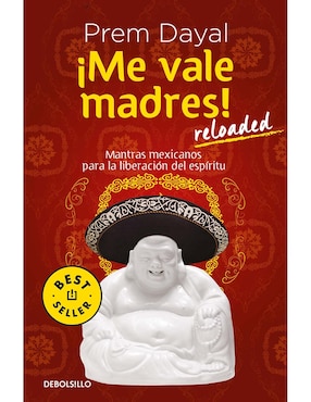 Libro ¡Me vale madres! Reloaded de Prem Dayal