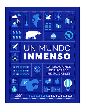 Un Mundo Inmenso De Francisco Alberto Llorens, Diego Agustín Briano Y Paula Antonella Grossolano