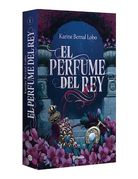 Libro El perfume del rey de Karine Bernal Lobo