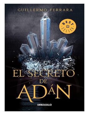 El Secreto De Adán (trilogía De La Luz 1) De Guillermo Ferrara