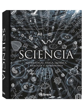 Libro Sciencia: Matemáticas, física, química, biología y astronomía de Varios Autores