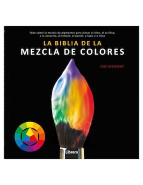 La Biblia De La Mezcla De Colores De Ian Sidaway