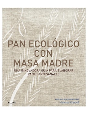 Pan Ecológico Con Masa Madre De Vanessa Kimbell