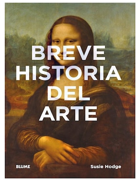 Breve Historia Del Arte De Susie Hodge