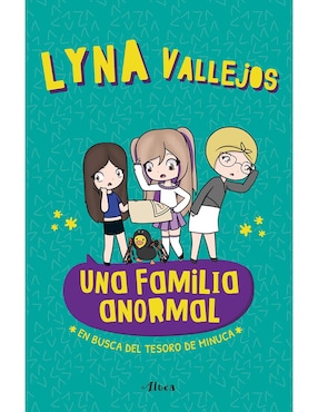 Una Familia Anormal: En Busca Del Tesoro Minuca De Lyna Vallejos