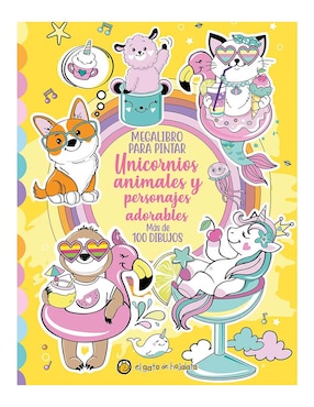 Mega Libro Para Pintar Unicornios Animales Y Personajes Adorables De Editorial Guadal