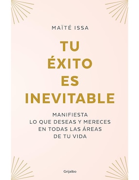 Tu Éxito Es Inevitable De Maïte Issa