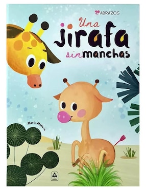 Una Jirafa Sin Manchas De Maria Mañeru