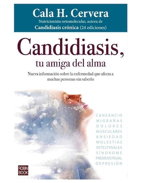 Libro Candidiasis, tu amiga del alma de Cala H. Cervera