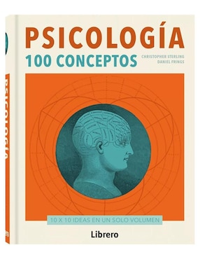 Psicología: 100 Conceptos De Christopher Sterling / Daniel Frings