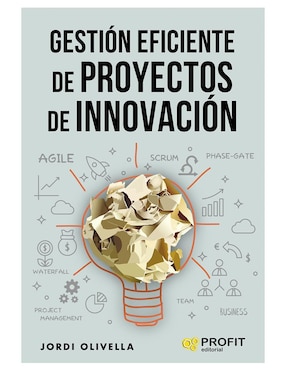 Gestión Eficiente De Proyectos De Innovación De Jordi Olivella