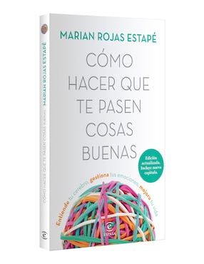 Libro Como hacer que te pasen cosas buenas nueva edic de Marian Rojas Estape