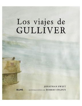 Libro Los Viajes de Gulliver de Jonathan Swift / Robert Ingpen