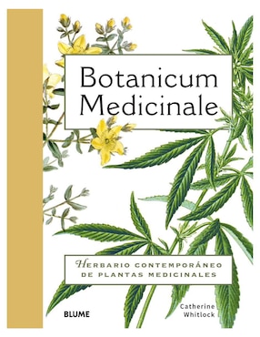 Botanicum Medicinale: Guía Ilustrada De Plantas Medicinales De Catherine Whitiock