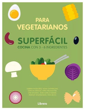 Cocina Superfácil Para Vegetarianos Varios Autores