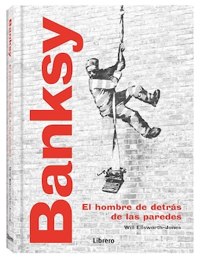 Libro Banksy de Will Ellsworh-Jones