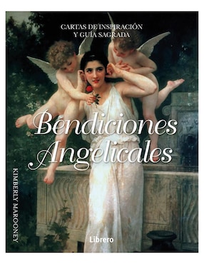 Libro Bendiciones Angelicales de Kimberly Marooney